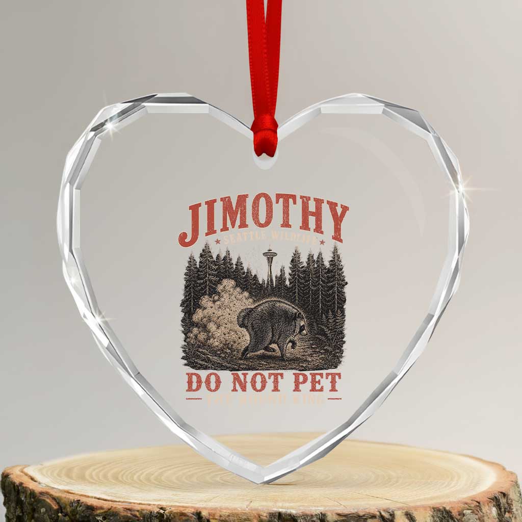 Jimothy Raccoon Seattle Wildlife Heart Crystal Glass Ornament Do Not Pet The Round King Funny Viral Trash Panda