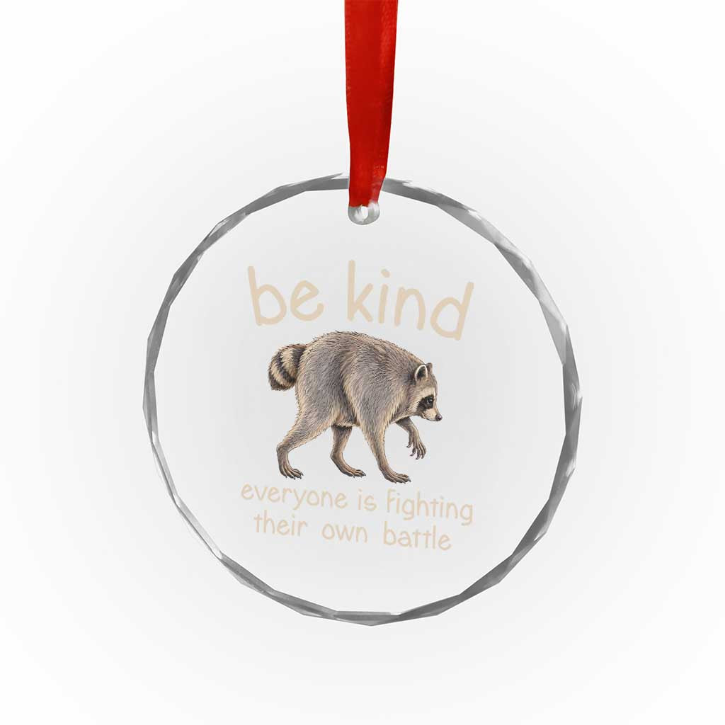 Jimothy the Raccoon Short Spine Inspirational Crystal Glass Ornament Be Kind Everyone Is Fighting Their Own Battle Seattle Trash Panda Legend