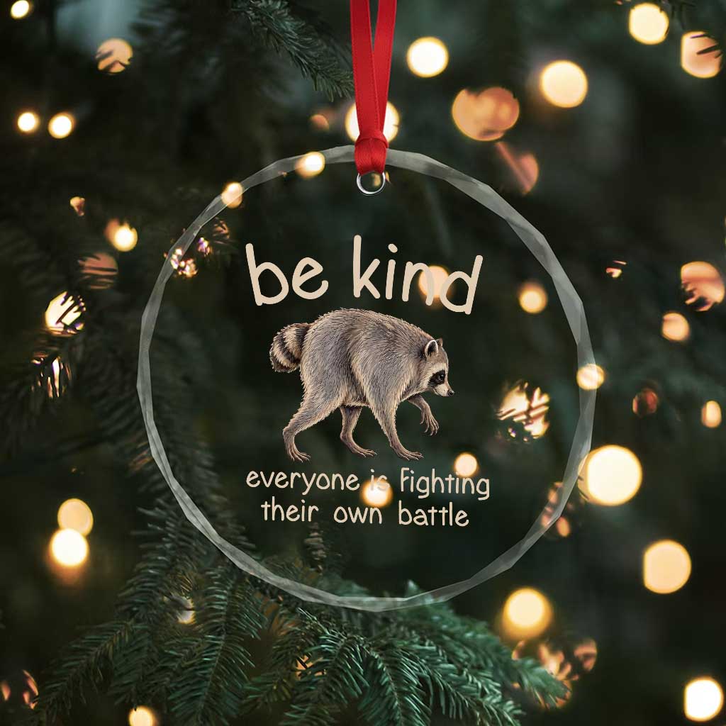 Jimothy the Raccoon Short Spine Inspirational Crystal Glass Ornament Be Kind Everyone Is Fighting Their Own Battle Seattle Trash Panda Legend
