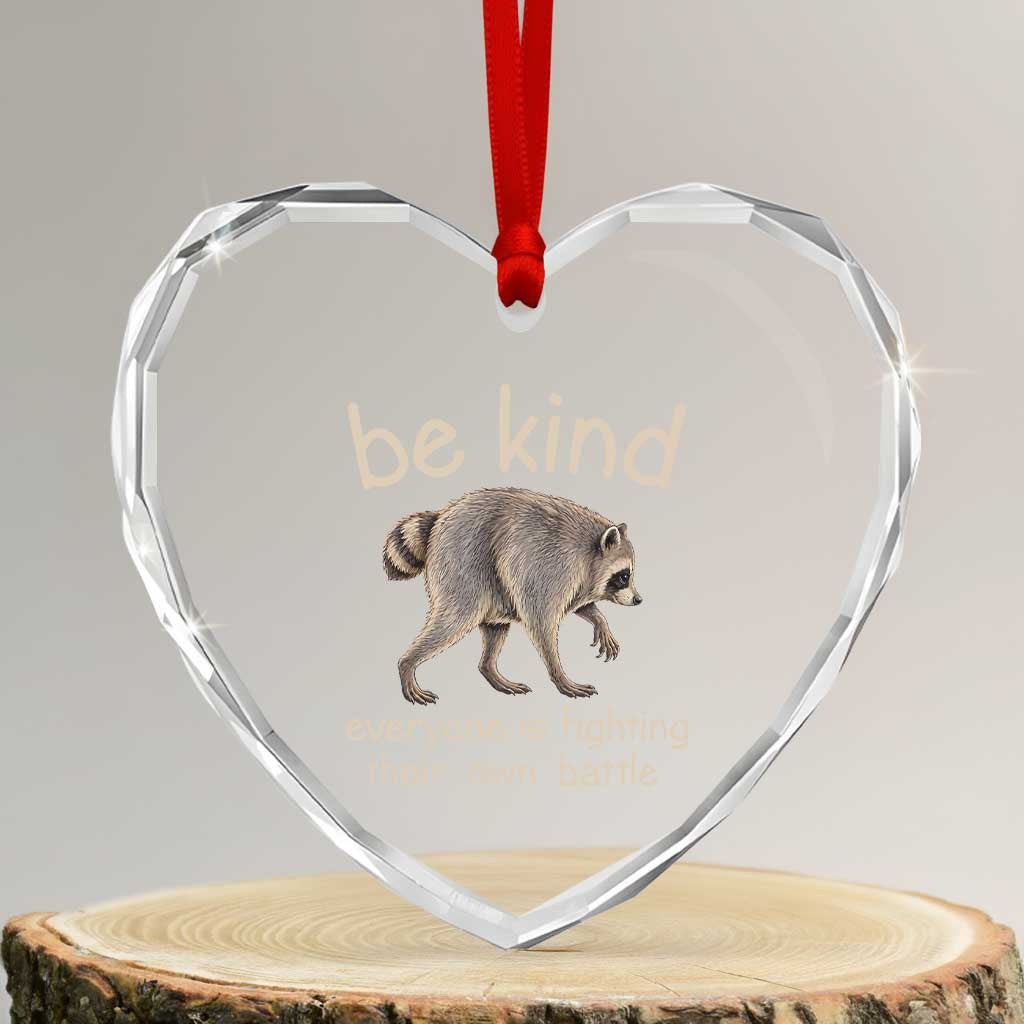 Jimothy the Raccoon Short Spine Inspirational Heart Crystal Glass Ornament Be Kind Everyone Is Fighting Their Own Battle Seattle Trash Panda Legend