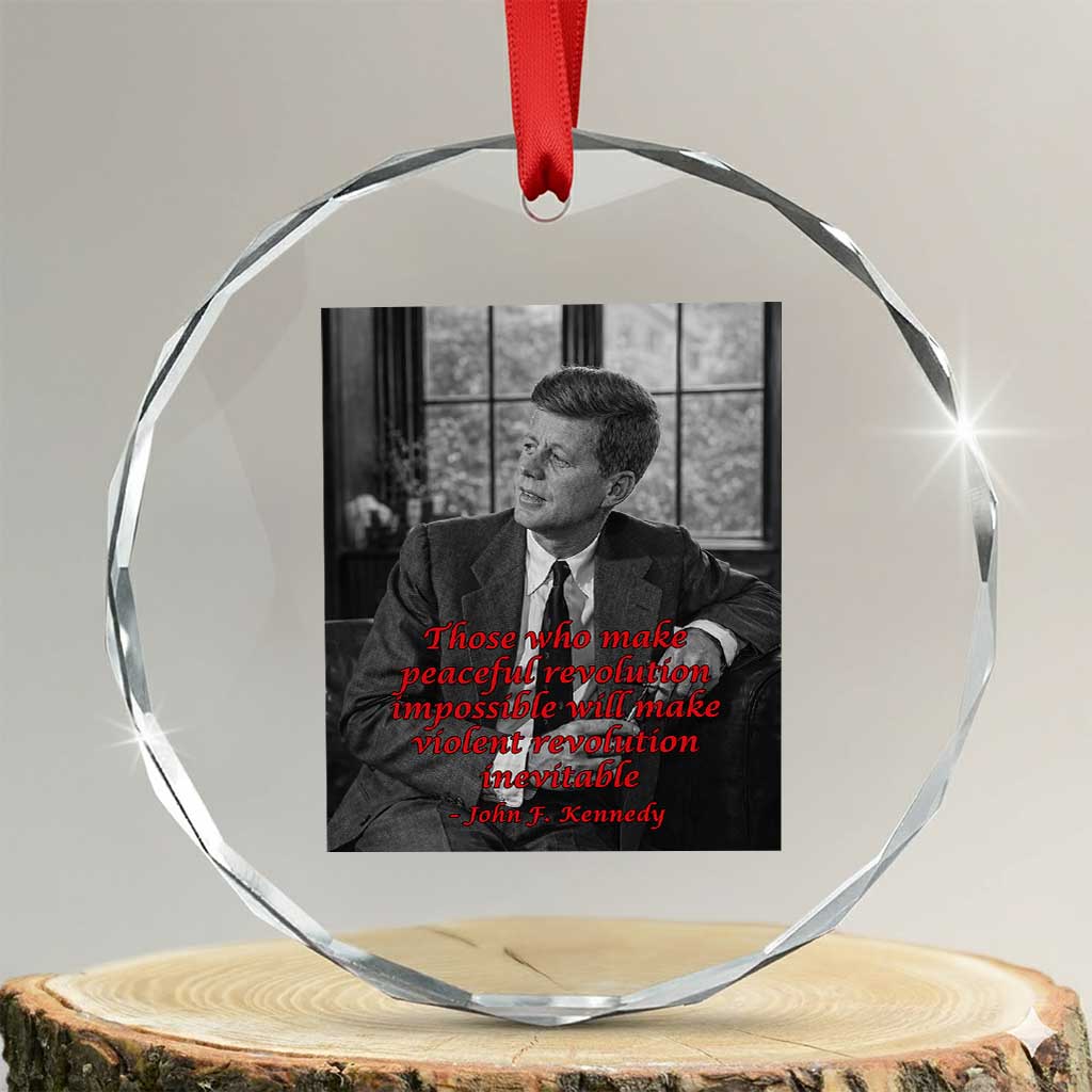 John F Kennedy Quote Crystal Glass Ornament American President History US Presidential Leader