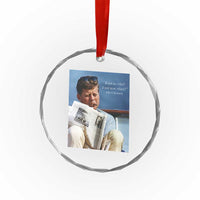 John F. Kennedy Smoking Smoker Crystal Glass Ornament If Not Us Who If Not Now When Quote