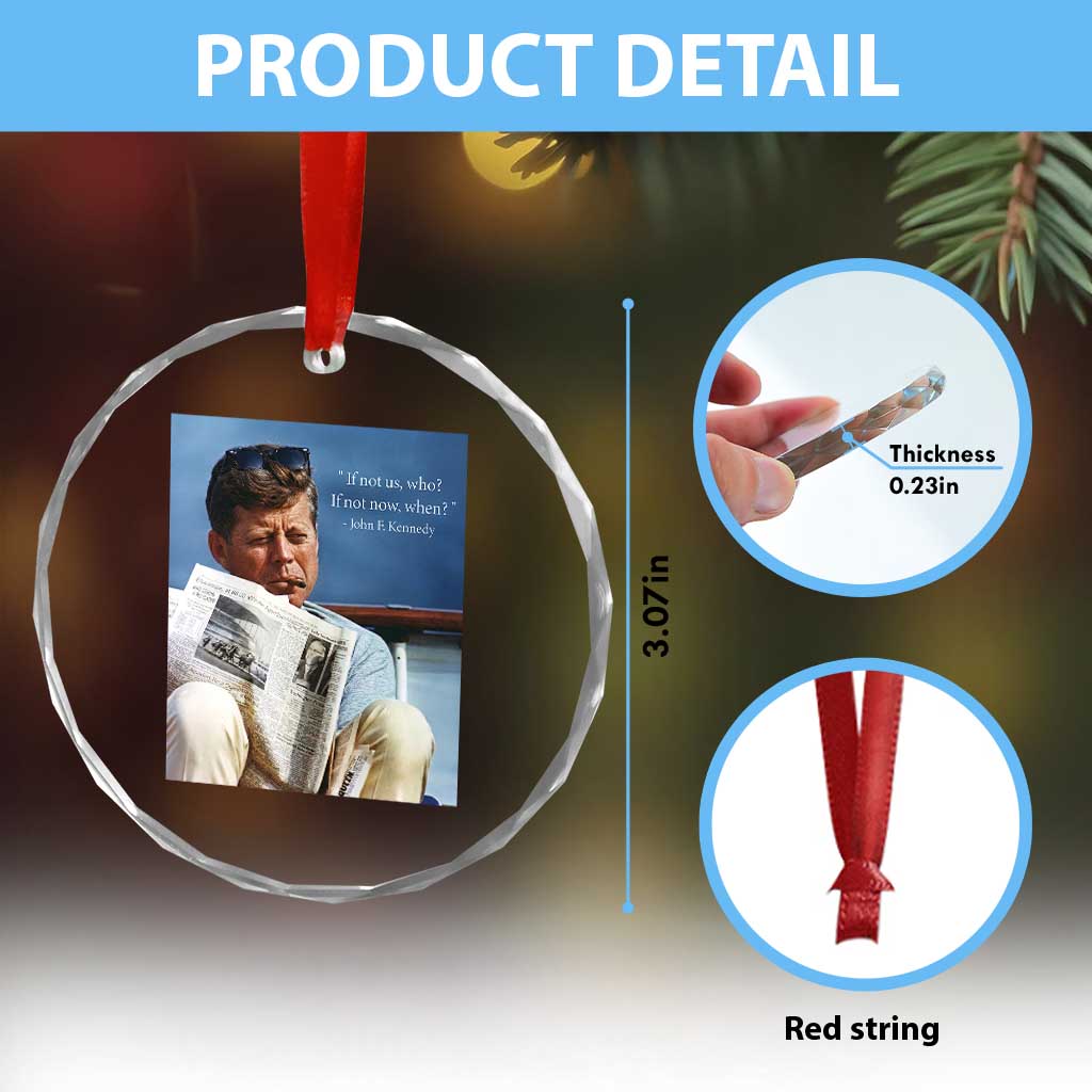John F. Kennedy Smoking Smoker Crystal Glass Ornament If Not Us Who If Not Now When Quote