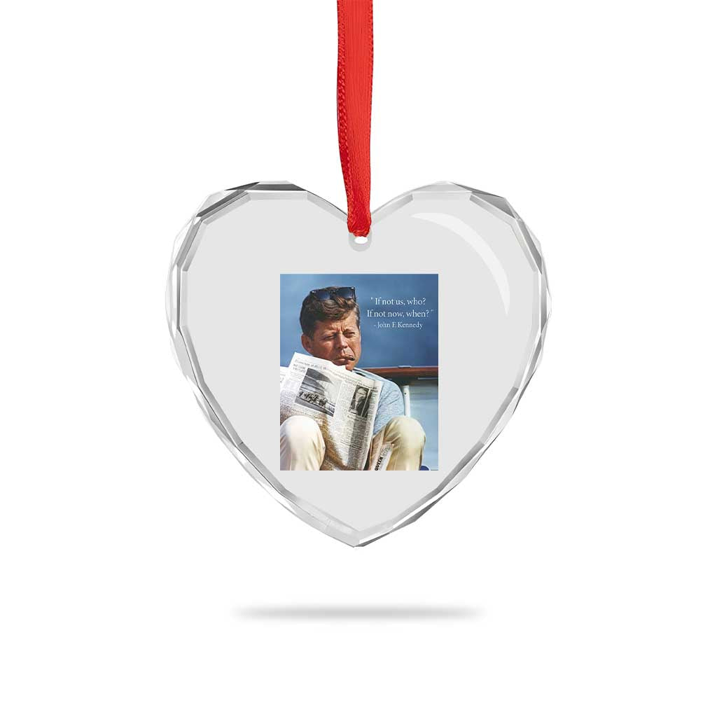 John F. Kennedy Smoking Smoker Heart Crystal Glass Ornament If Not Us Who If Not Now When Quote