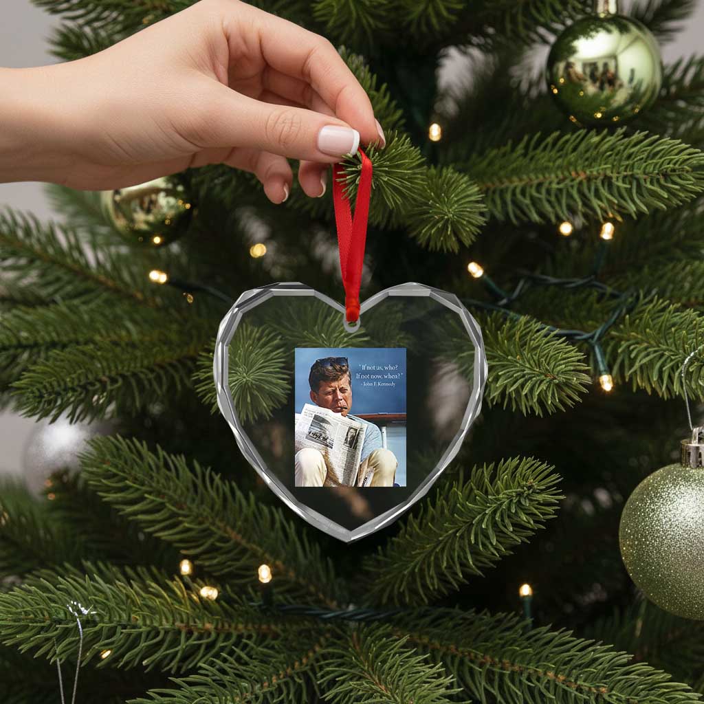 John F. Kennedy Smoking Smoker Heart Crystal Glass Ornament If Not Us Who If Not Now When Quote
