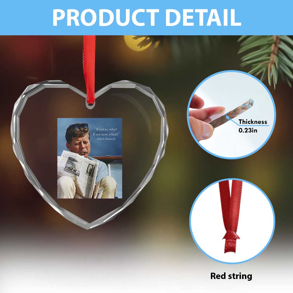 John F. Kennedy Smoking Smoker Heart Crystal Glass Ornament If Not Us Who If Not Now When Quote