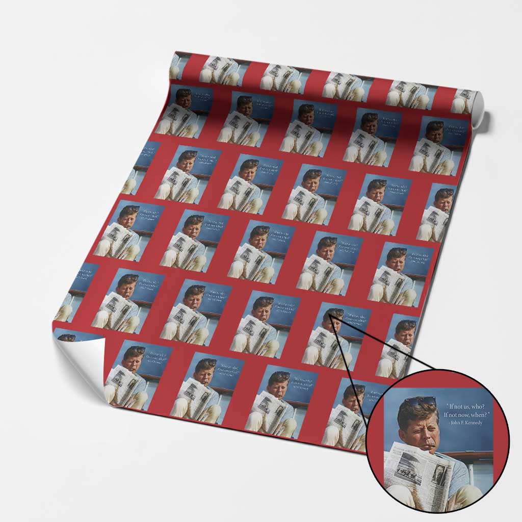 John F. Kennedy Smoking Smoker Wrapping Paper Roll If Not Us Who If Not Now When Quote