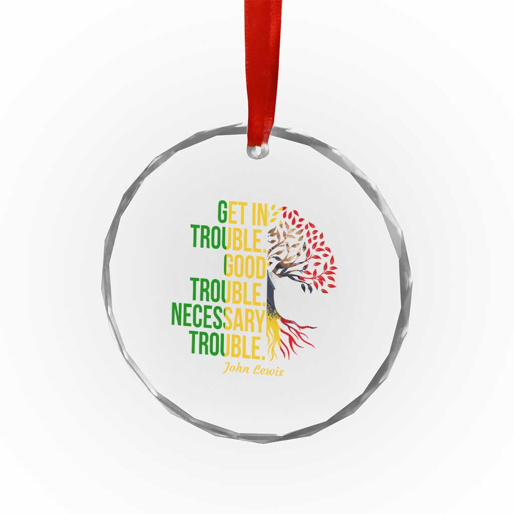 John Lewis Quote Civil Rights Crystal Glass Ornament Get in Good Necessary Trouble