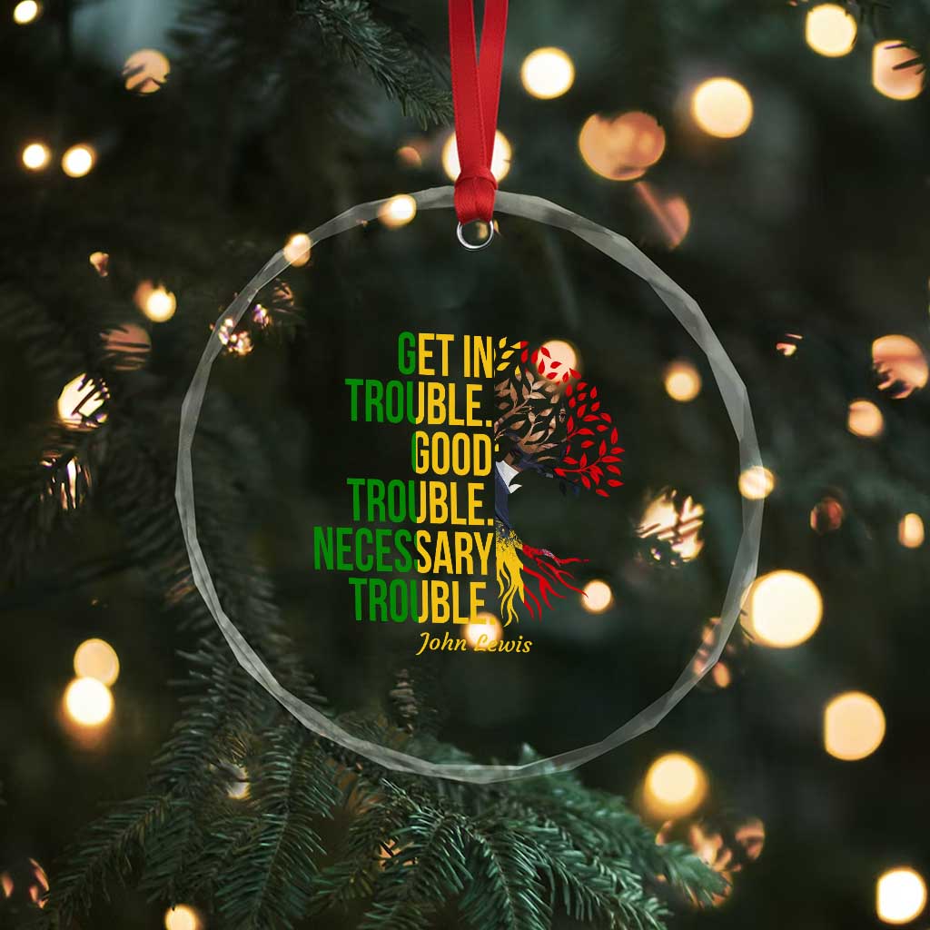John Lewis Quote Civil Rights Crystal Glass Ornament Get in Good Necessary Trouble