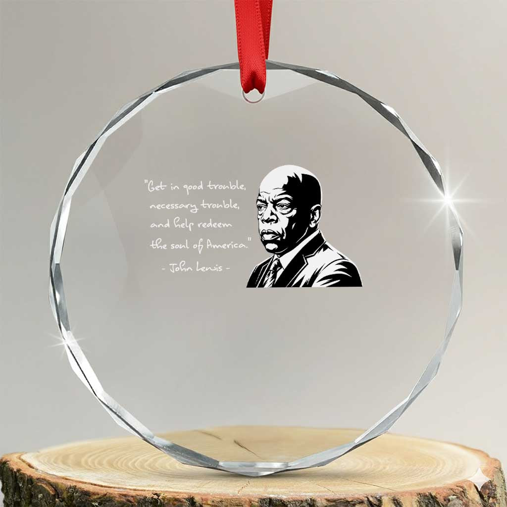 John Lewis Quote Crystal Glass Ornament Black History Good Trouble