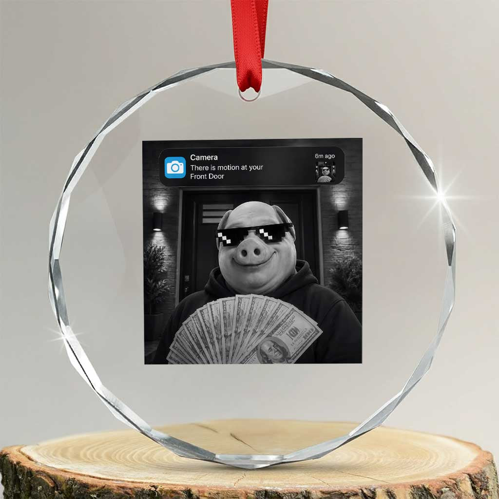 John Pork Meme Crystal Glass Ornament There Is Motion At Your Front Door Funny Brainrot