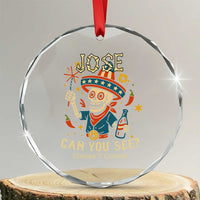 Jose Can You See Crystal Glass Ornament Funny Chelas y Cuetes 4th of July Latino Skeleton Fiesta TS02