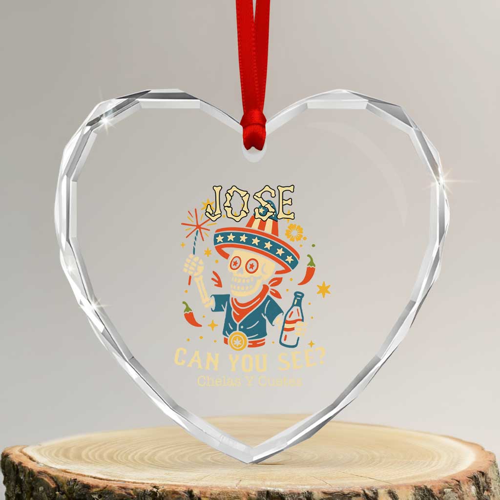 Jose Can You See Heart Crystal Glass Ornament Funny Chelas y Cuetes 4th of July Latino Skeleton Fiesta - Wonder Print Shop