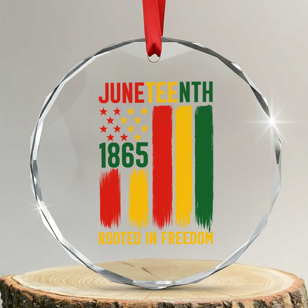 Juneteenth Rooted In Freedom 1865 Crystal Glass Ornament African American Pride