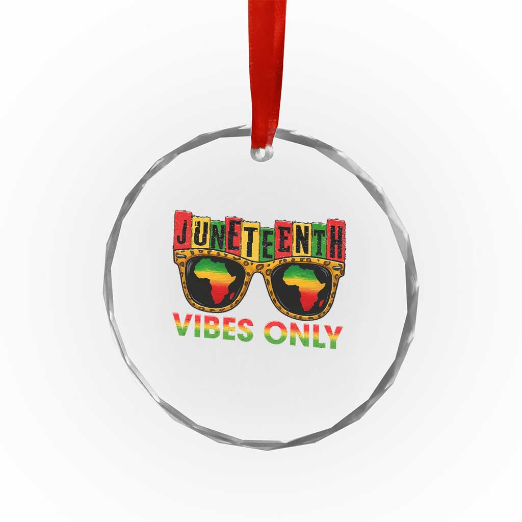 Juneteenth Vibes Only Crystal Glass Ornament Afro Pride Sunglasses Black History Celebration - Wonder Print Shop