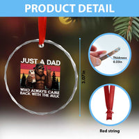 Just a Dad Who Always Came Back with The Milk Crystal Glass Ornament Funny Father's Day Gift