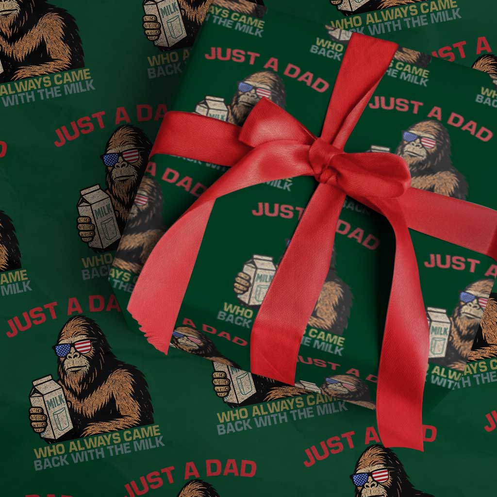 Just A Dad Who Always Came Back With The Milk Wrapping Paper Roll Funny Fathers Day Bigfoot Sasquatch Lovers - Wonder Print Shop