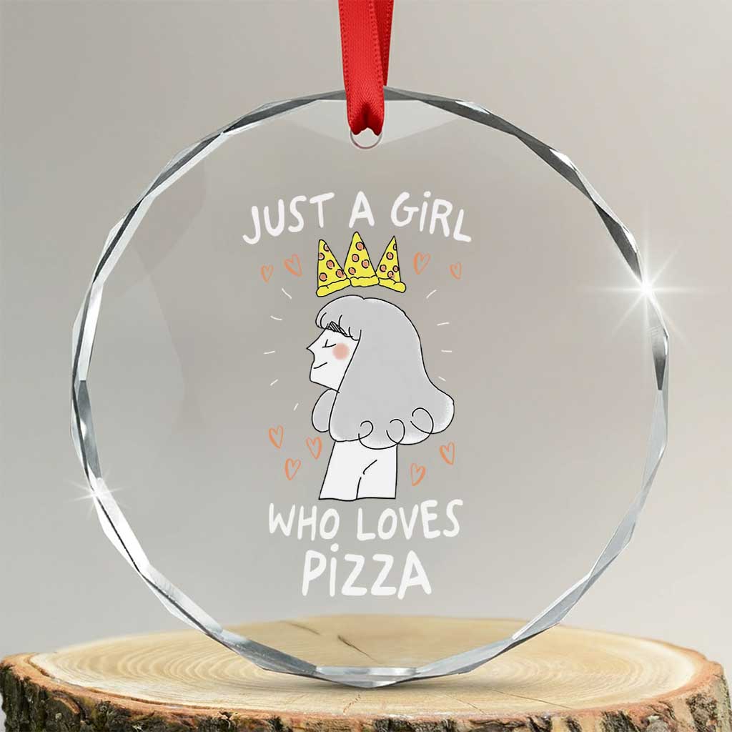 Just A Girl Who Loves Pizza Crystal Glass Ornament Cute Queen Pizza Crown - Wonder Print Shop