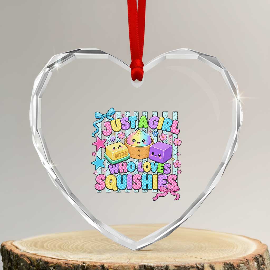 Just A Girl Who Loves Squishies Heart Crystal Glass Ornament Cute Butter Dumpling Graphic Coquette Bow Girls