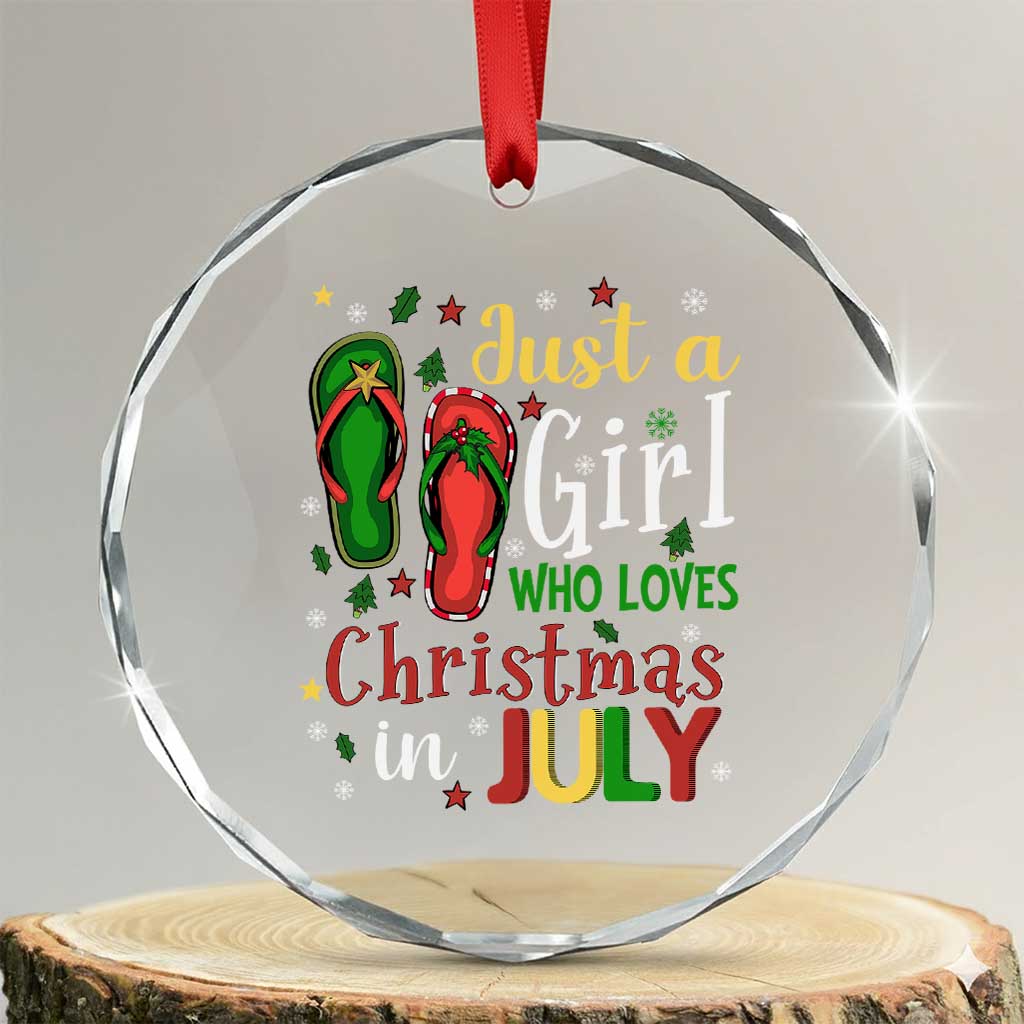 Just A Girl Who Loves Xmas In July Crystal Glass Ornament TS09