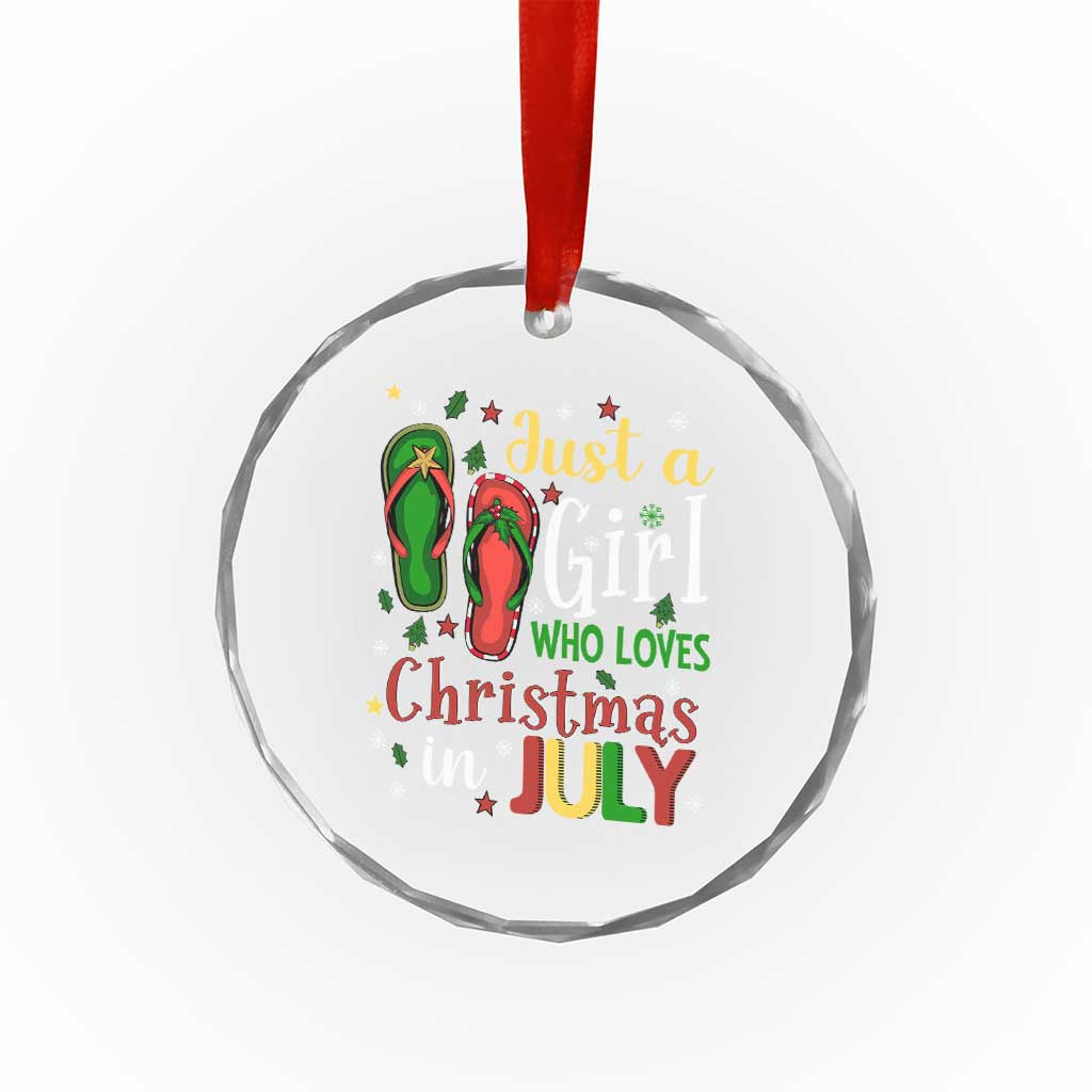 Just A Girl Who Loves Xmas In July Crystal Glass Ornament TS09