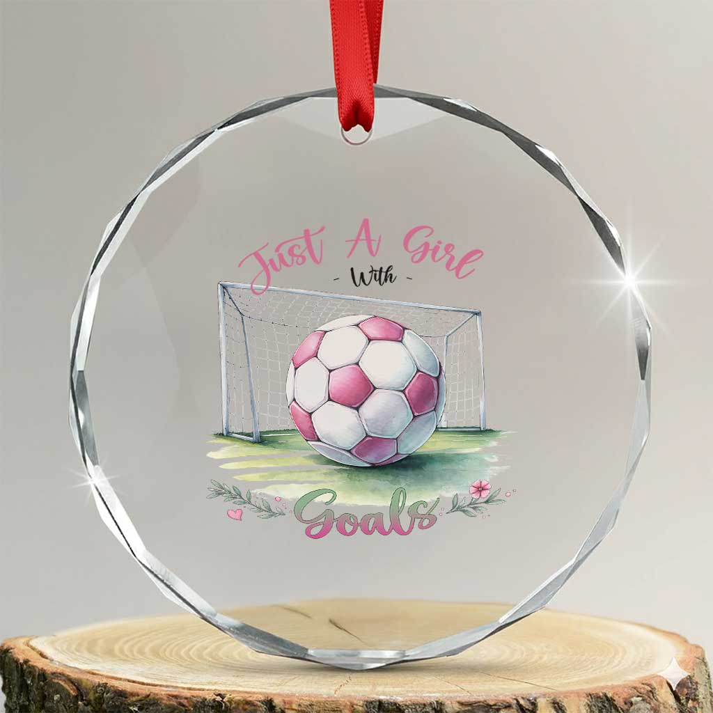 Just A Girl With Goals Crystal Glass Ornament Soccer Gift For Her