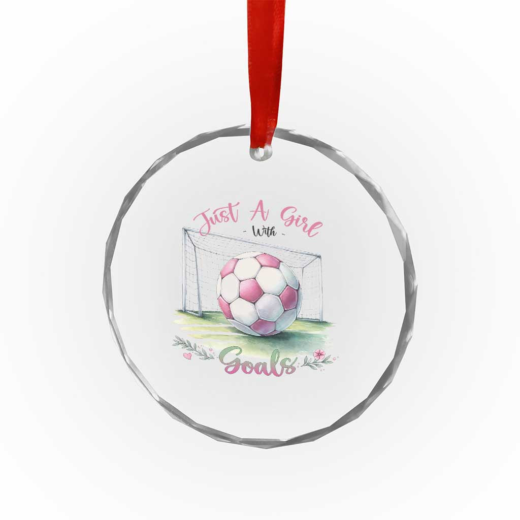 Just A Girl With Goals Crystal Glass Ornament Soccer Gift For Her