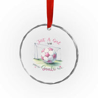 Just A Girl With Goals Crystal Glass Ornament Soccer Gift For Her