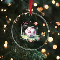 Just A Girl With Goals Crystal Glass Ornament Soccer Gift For Her