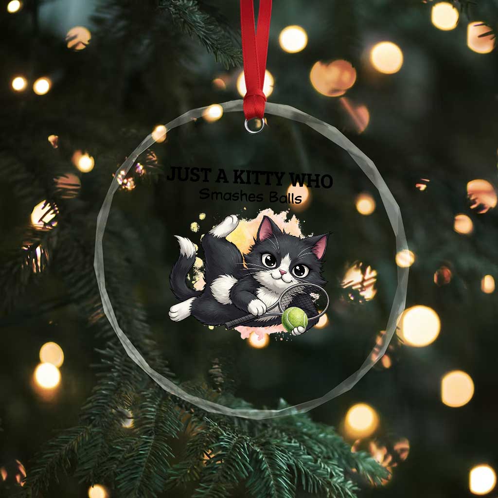 Just A Kitty Who Smashes Balls Crystal Glass Ornament Funny Tennis Cat Gift - Wonder Print Shop