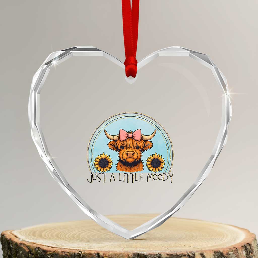 Just A Little Moody Heart Crystal Glass Ornament Funny Sarcasm Highland Cattle - Wonder Print Shop