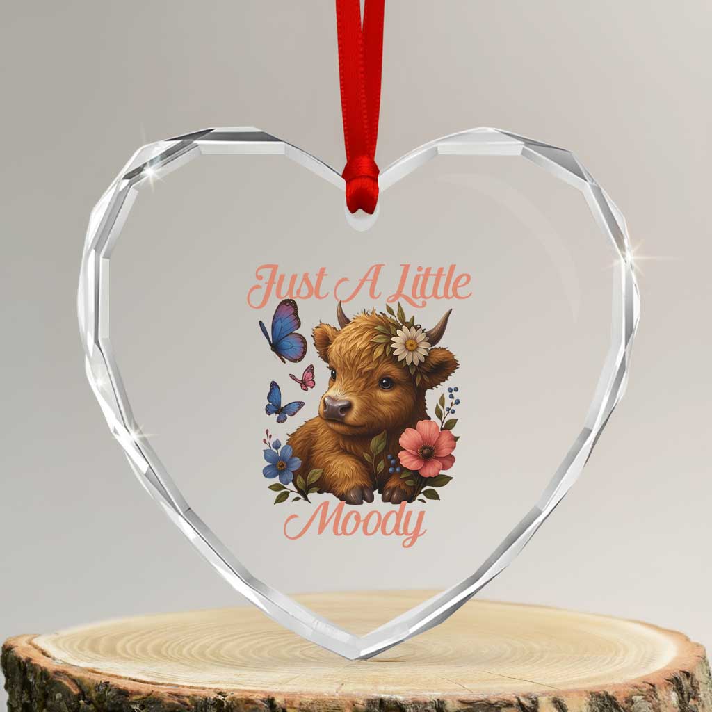 Just A Little Moody Heart Crystal Glass Ornament Funny Sarcasm Highland Cow - Wonder Print Shop