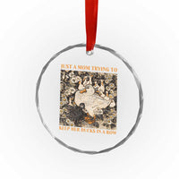 Just A Mom Trying To Keep Her Ducks In A Row Crystal Glass Ornament Funny Duck Mom