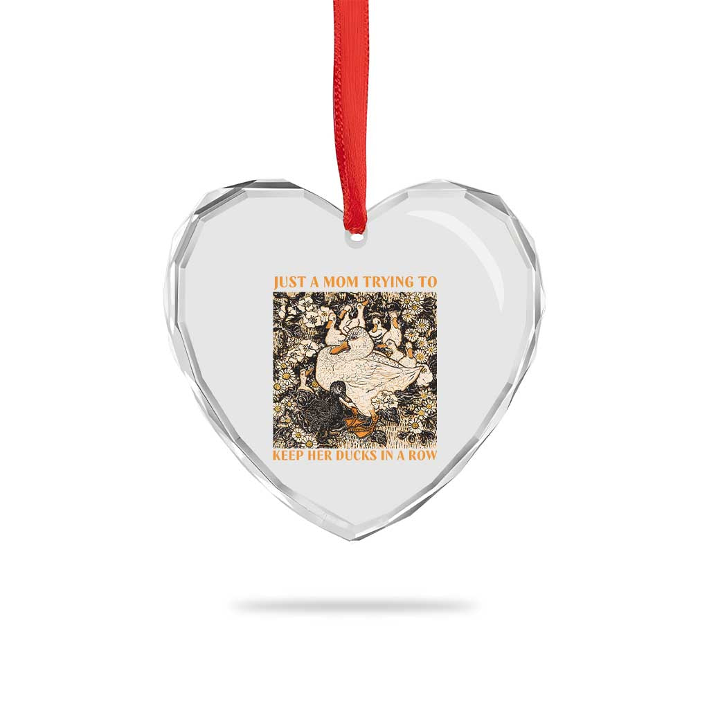 Just A Mom Trying To Keep Her Ducks In A Row Heart Crystal Glass Ornament Funny Duck Mom