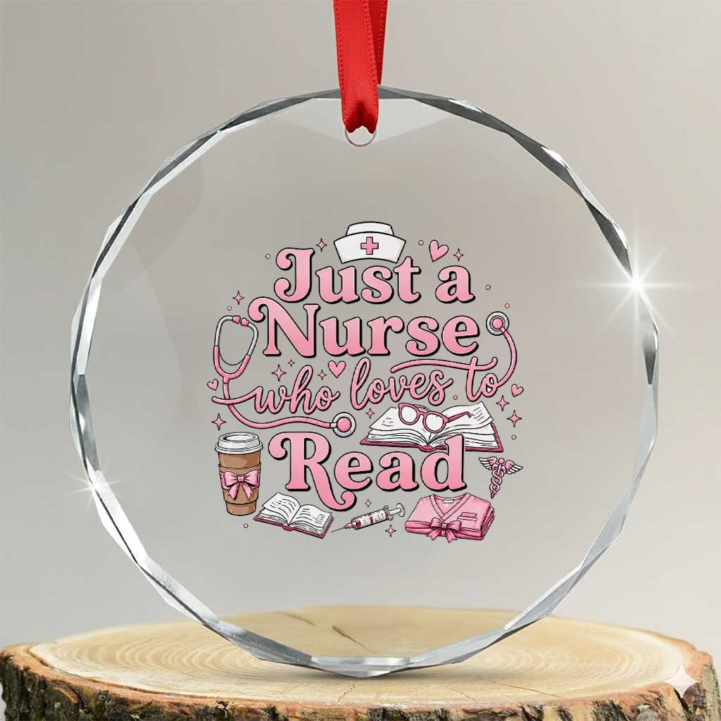 Just A Nurse Who Loves Reading Crystal Glass Ornament Book Lover Nurse
