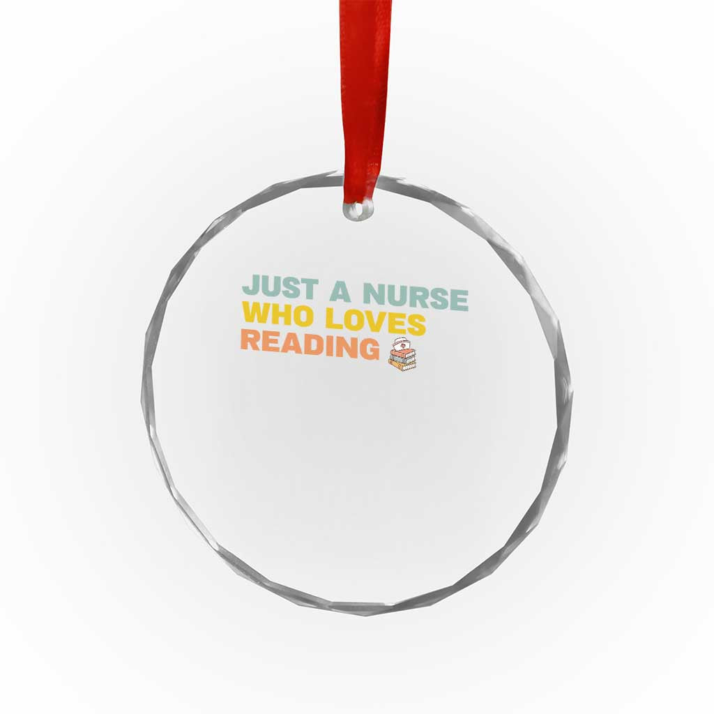 Just A Nurse Who Loves Reading Crystal Glass Ornament Bookish Nurse Gift