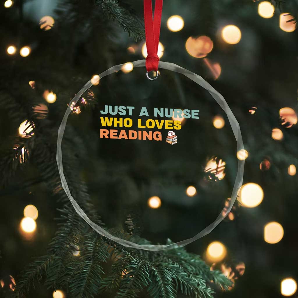 Just A Nurse Who Loves Reading Crystal Glass Ornament Bookish Nurse Gift