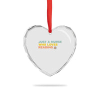 Just A Nurse Who Loves Reading Heart Crystal Glass Ornament Bookish Nurse Gift