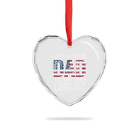 Just A Proud Dad that Didn't Raise Liberals Heart Crystal Glass Ornament Funny Father's Day 4th of July