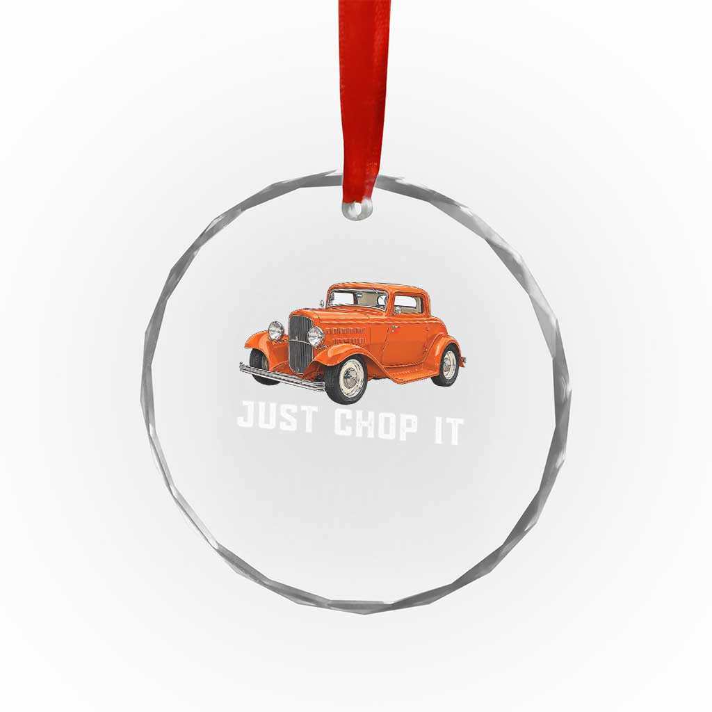 Just Chop It Crystal Glass Ornament 1932 American Classic Hotrod