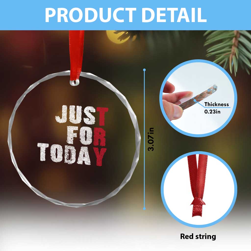 Just For Today Crystal Glass Ornament Sobriety Anniversary Sober AA NA Recovery