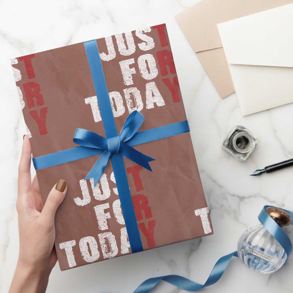 Just For Today Wrapping Paper Roll Sobriety Anniversary Sober AA NA Recovery