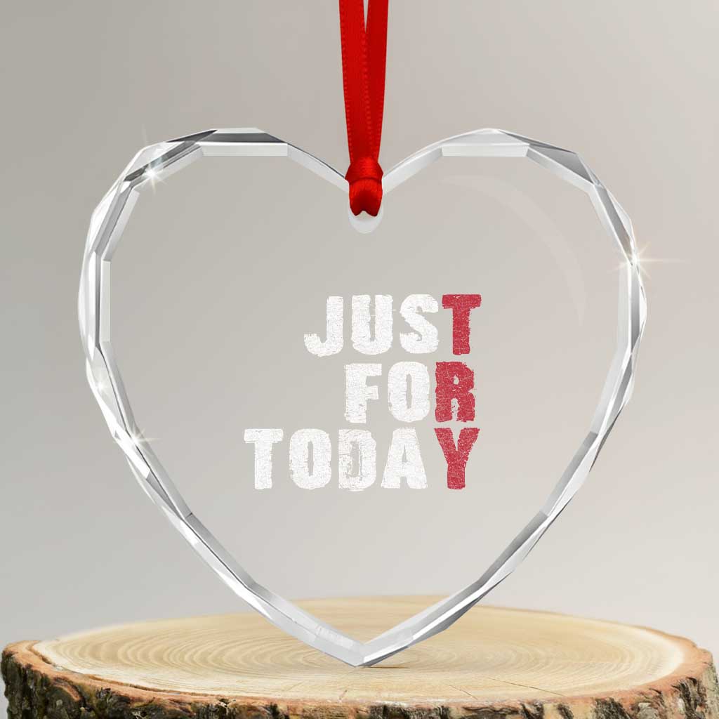 Just For Today Heart Crystal Glass Ornament Sobriety Anniversary Sober AA NA Recovery