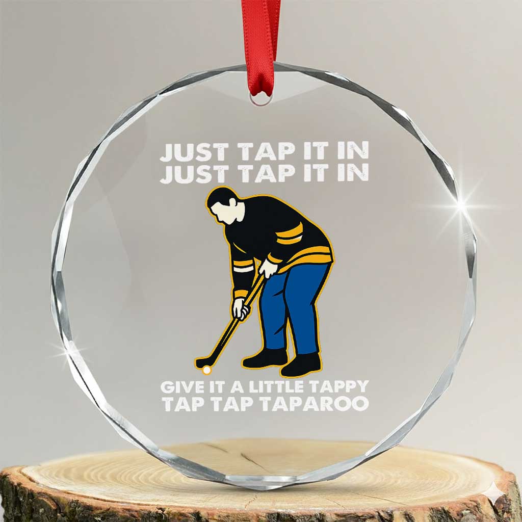 Just Tap It In Funny Golfer Crystal Glass Ornament Tappy Tap Taparoo Putting Golfing Humor Retro Golf Lover