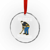 Just Tap It In Funny Golfer Crystal Glass Ornament Tappy Tap Taparoo Putting Golfing Humor Retro Golf Lover