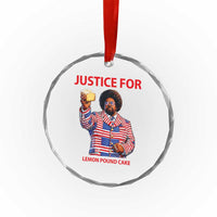 Justice for Lemon Pound Cake Crystal Glass Ornament Funny Viral Edgy Meme Courtroom Parody Rap Fans