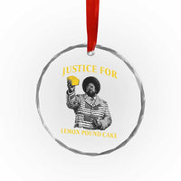 Justice For Lemon Pound Cake Crystal Glass Ornament Vintage Rap Free Speech