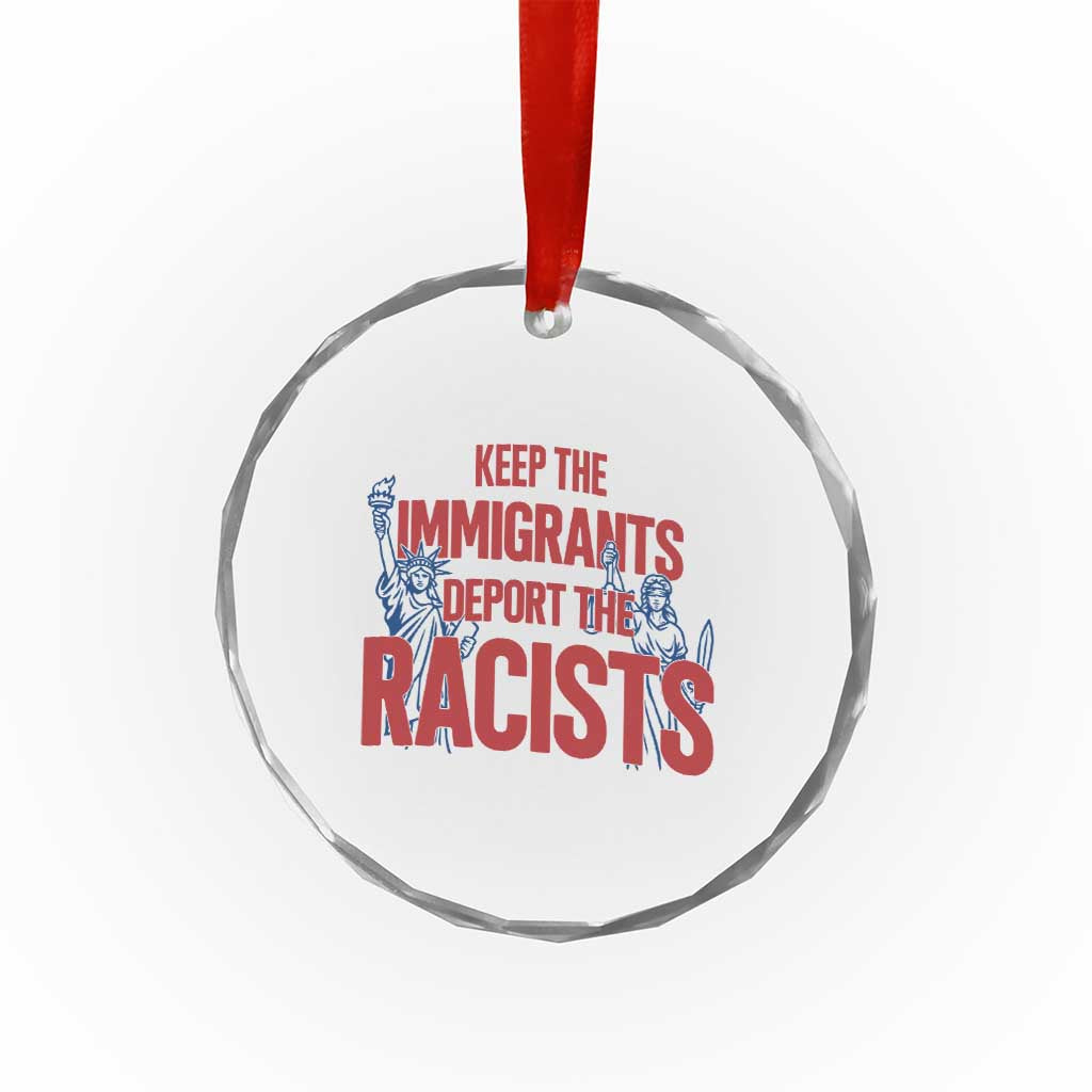Keep The Immigrants Deport The Racists Crystal Glass Ornament Statue Of Liberty Anti Racism Political Statement
