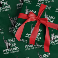 Keep The Immigrants Deport The Racists Wrapping Paper Roll Statue Of Liberty Anti Racism