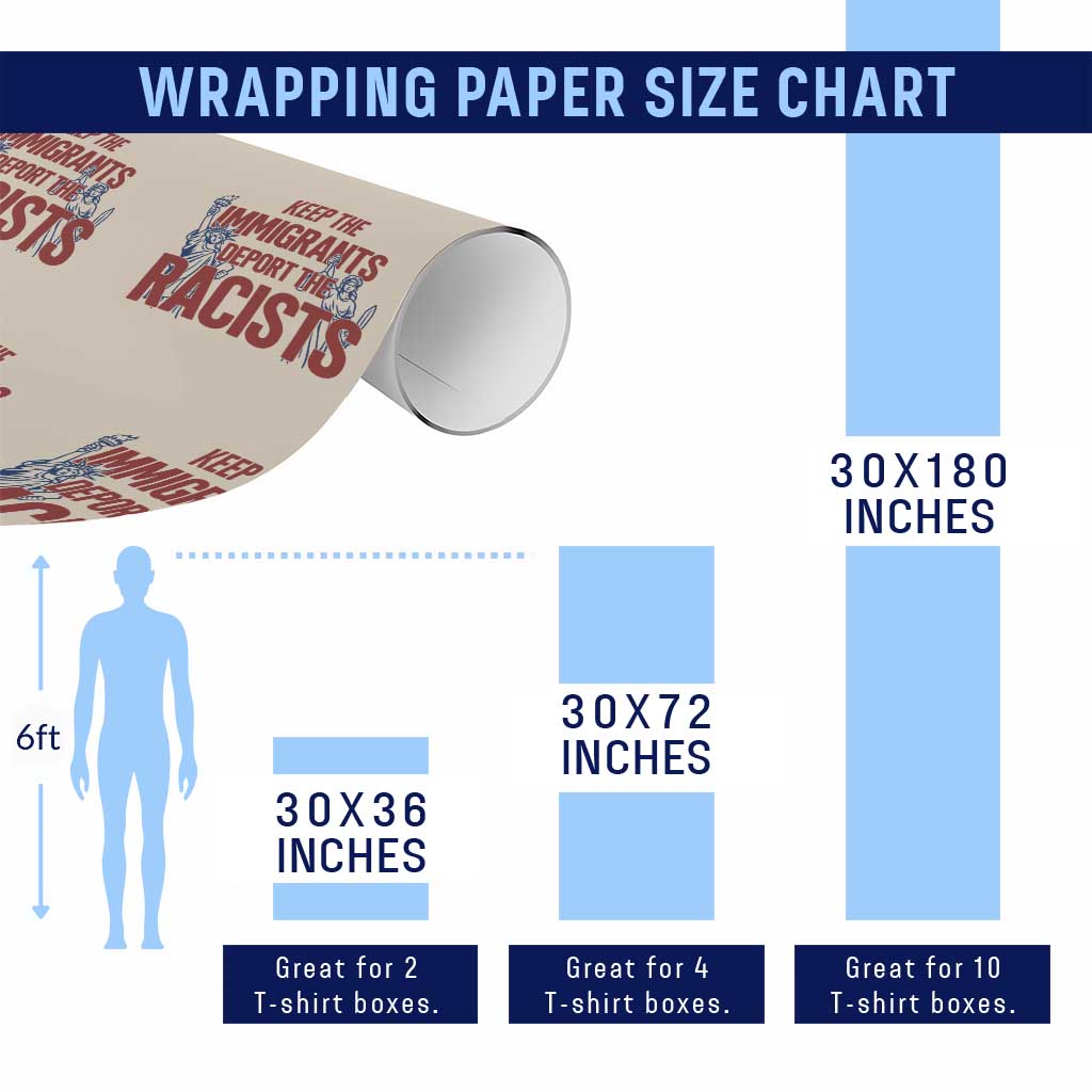 Keep The Immigrants Deport The Racists Wrapping Paper Roll Statue Of Liberty Anti Racism Political Statement